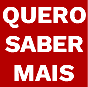 QUERO SABER MAIS
